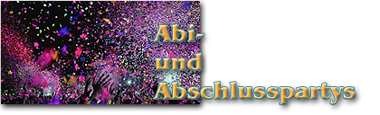 Abi- und Abschlusspartys