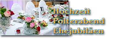 Hochzeit Polterabend Ehejubiläen