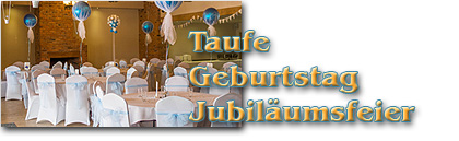 Taufe Geburtstag Jubiläumsfeier